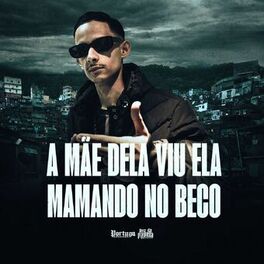 Album cover of A Mãe Dela Viu Ela Mamando no Beco
