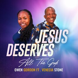 Album cover of Jesus Deserve All The Glory (feat. Venecia Stone)
