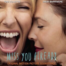 Album cover of Miss You Already (Original Motion Picture Soundtrack)