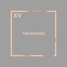 Album cover of XV: The Remixes (Extended)