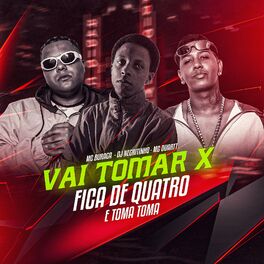 Album cover of Vai Tomar X Fica de Quatro e Toma Toma