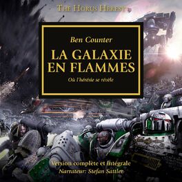 Album cover of La Galaxie en Flammes - The Horus Heresy 3 (Intégral)