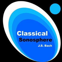 Album cover of Classical Sonosphere: J.S. Bach