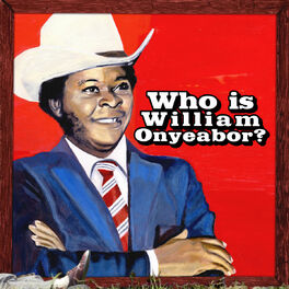 Album cover of World Psychedelic Classics 5: Who Is William Onyeabor?