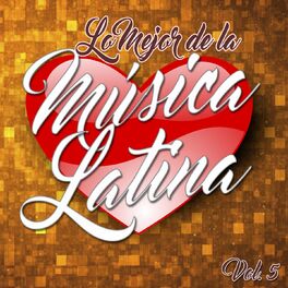 Album cover of Lo Mejor de la Música Latina, Vol..5
