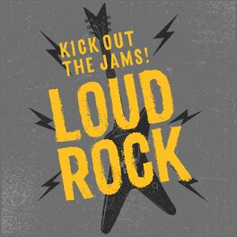 Album cover of Kick Out the Jams! Loud Rock