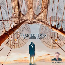 Album cover of Fragile Times (Need A Little Loving)
