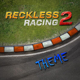 Album cover of Reckless Racing 2 (Theme)