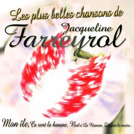 Album cover of Les plus belles chansons de Jacqueline Farreyrol (Ile de La Réunion)