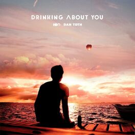 Album cover of Drinking About You