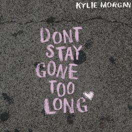 Album cover of Don't Stay Gone Too Long
