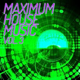 Album cover of Maximum House Music, Vol. 3