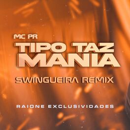Album cover of Tipo Taz Mania (Swingueira Remix)