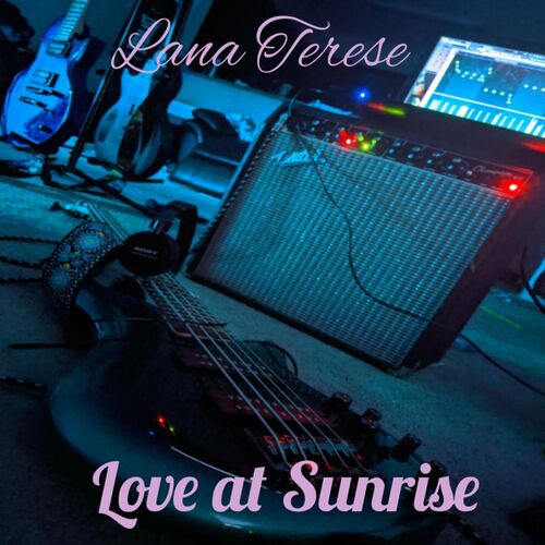Слушайте Love at Sunrise от Lana Terese на Deezer. 