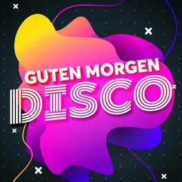 Album cover of Guten Morgen Disco