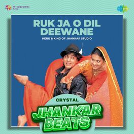Album cover of Ruk Ja O Dil Deewane (Crystal Jhankar Beats)