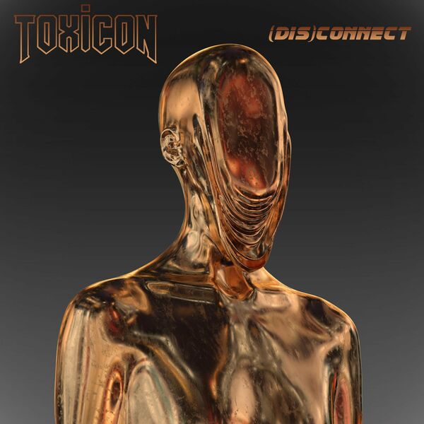 Toxicon - (dis)Connect [single] (2022)