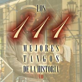 Album cover of Los 111 mejores tangos de la historia, Vol.10