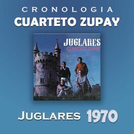 Album cover of Cuarteto Zupay Cronología - Juglares (1970)