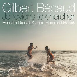 Album cover of Je reviens te chercher (Romain Drouet & Jean Flambert Remix)