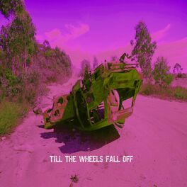 Album cover of Till the Wheels Fall Off