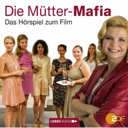 Album cover of Die Mütter-Mafia - Hörspiel zum ZDF-Fernsehfilm