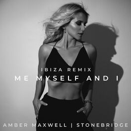 Album cover of Me Myself and I (StoneBridge Ibiza Remix)