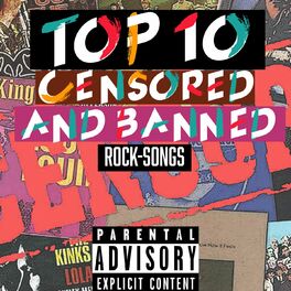 Album cover of Top 10 Censored and Banned Rock Songs (Pre-Parental Advisory)