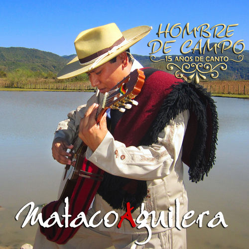 Mataco Aguilera - Con Un Nudo En La Garganta: ouvir música com letra |  Deezer