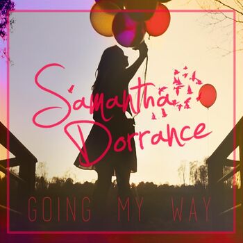 Samantha Dorrance Going My Way Listen With Lyrics Deezer