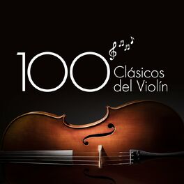 Album cover of 100 Clásicos Del Violín