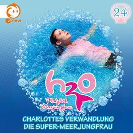 Album cover of 24: Charlottes Verwandlung / Die Super-Meerjungfrau