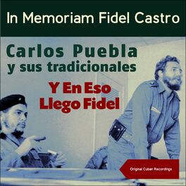 Album cover of Y En Eso Llego Fidel (In Memoriam Fidel Castro) (Original Cuban Recordings)