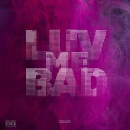 Album cover of LUV ME BAD