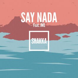 Album cover of Say Nada (feat. JME) (Remix)