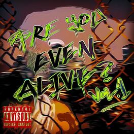 Album cover of Are You Even Alive ?, Vol. 1
