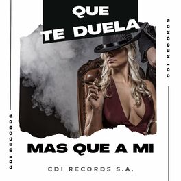 Album cover of Que Te Duela Más Que A Mi