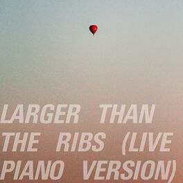 Album cover of Larger Than the Ribs