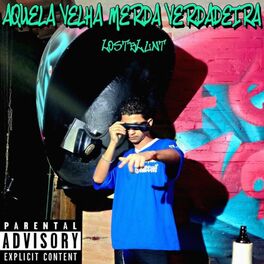 Album cover of Aquela Velha Merda Verdadeira