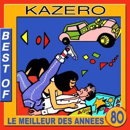 Album cover of Best of Kazero (Le meilleur des années 80)