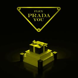 Flex - Prada You: lyrics and songs | Deezer