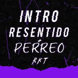 Album cover of Intro Resentido + Perreo Rkt (feat. Luciano DJ)