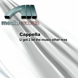 Album cover of Cappella - U got 2 let the music other mxs (MP3 EP)