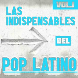 Album cover of Las Indispensables Del Pop Latino Vol. 1