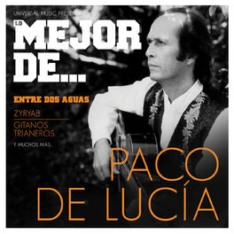 Album cover of Lo Mejor De Paco De Lucía