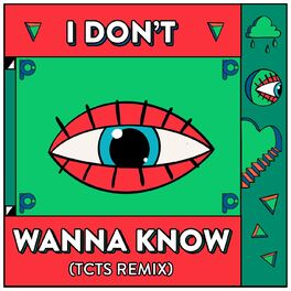 Album cover of I Don’t Wanna Know (TCTS Remix)