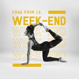 Album cover of Yoga pour le week-end: Renforcement et relaxation profonde