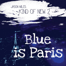 Album cover of Kind Of New 2: Blue Is Paris