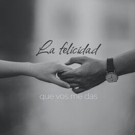 Album cover of La felicidad que vos me das