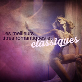 Album cover of Les meilleurs titres romantiques et classiques